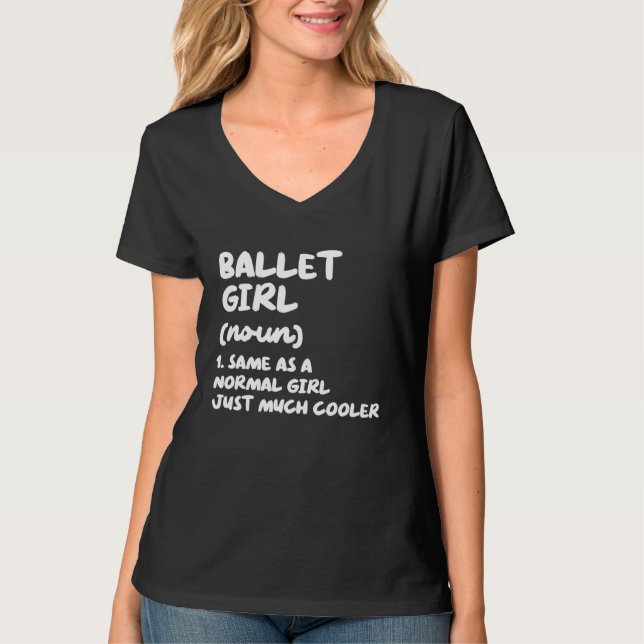 Camiseta Ballet Girl Definiton  Ballerina Dancer (Anverso)