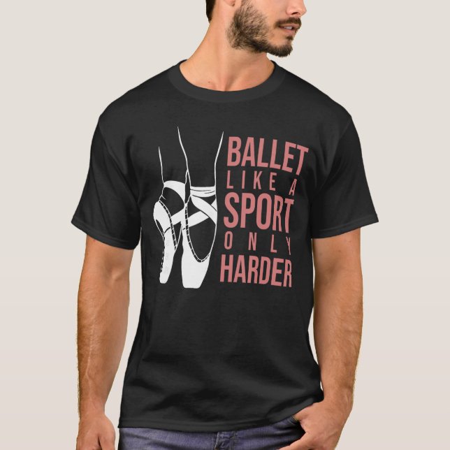 Camiseta Ballet Like A Sport Only Harder En Pointe Ballerin (Anverso)