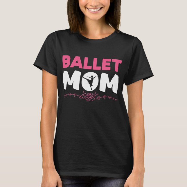 Camiseta Ballet Mamá bailando ballet bailando Ballerina (Anverso)