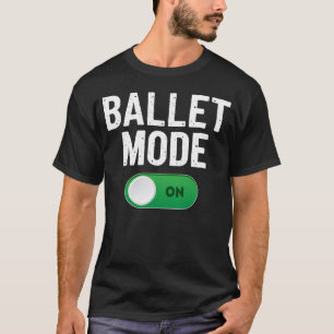 Camiseta Ballet Modo De Baile De Baile De Bailarina