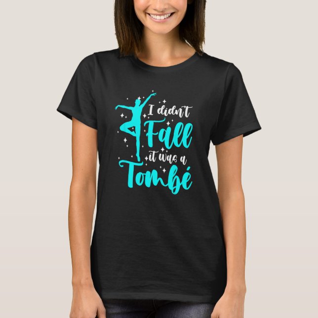 Camiseta Ballet No caií Fue Tombe Ballerina (Anverso)