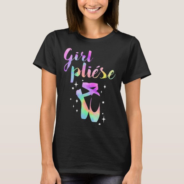 Camiseta Ballet Saying Quote Girl Pliese Pastel Rainbow Tie (Anverso)
