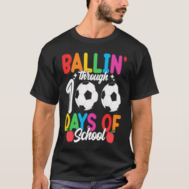 Camiseta Ballin' Through 100 Days Of School  Soccer Boys Ki (Anverso)