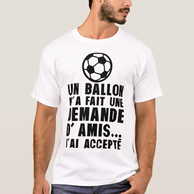 Camiseta ballon foot demande amis accepte humour alcool (Anverso)
