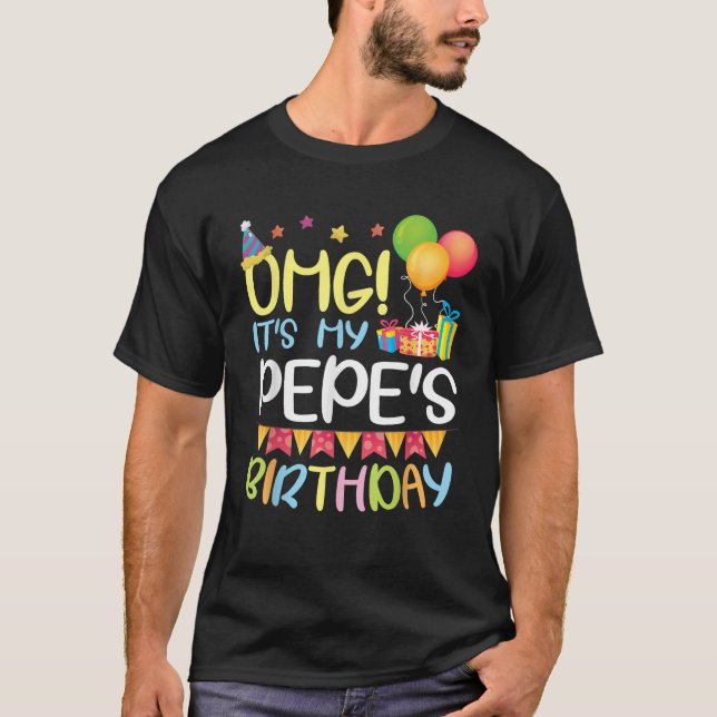 Camiseta Balloons Presents OMG It s My Pepe s Birthday Happ (Anverso)
