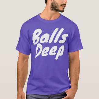Camiseta Balls Deep T