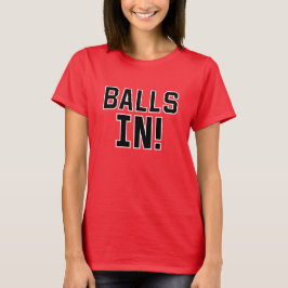 Camiseta Balls In! Coming Down! - on Red (2-Sided)