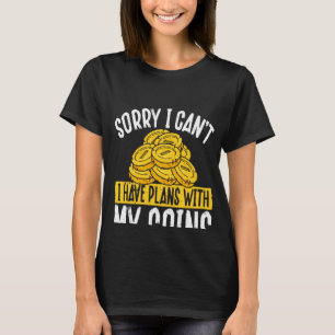 Camiseta BaLo Siento, Puedo Tener Planes Con Mi Moneda Coll