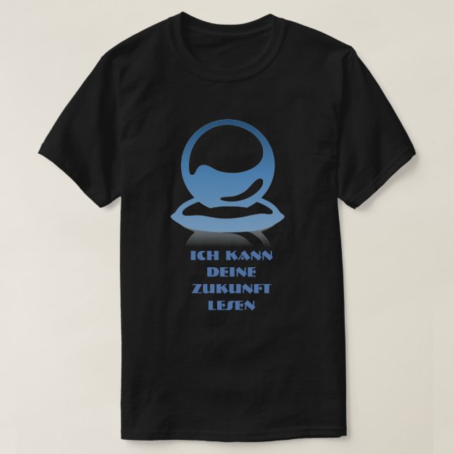 Camiseta Balón de cristal y texto Ich kann deine Zukunft le (Diseño del anverso)