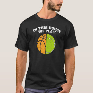 Camiseta Baloncestistas Jugamos al Ball Mom Dad Tennis Bask