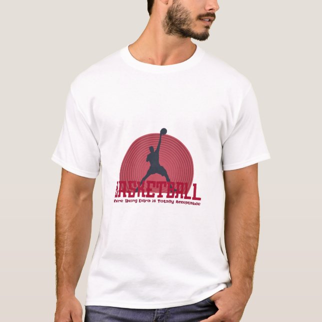 Camiseta Baloncesto donde ser extra es totalmente aceptable (Anverso)