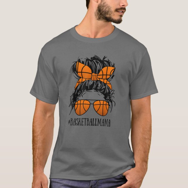Camiseta Baloncesto Mam Life Messy Bun Hair Glass (Anverso)