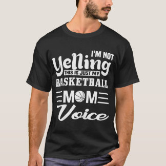 Camiseta Baloncesto Mamá Yelling Voice