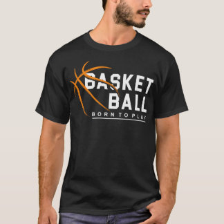 Camiseta Baloncesto nacido para jugar
