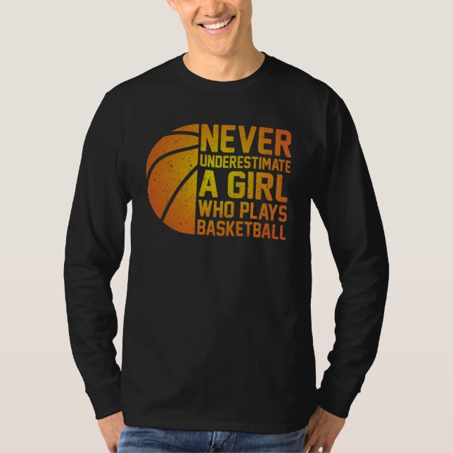 Camiseta Baloncesto Nunca Subestimes A Una Chica Que Juega  (Anverso)