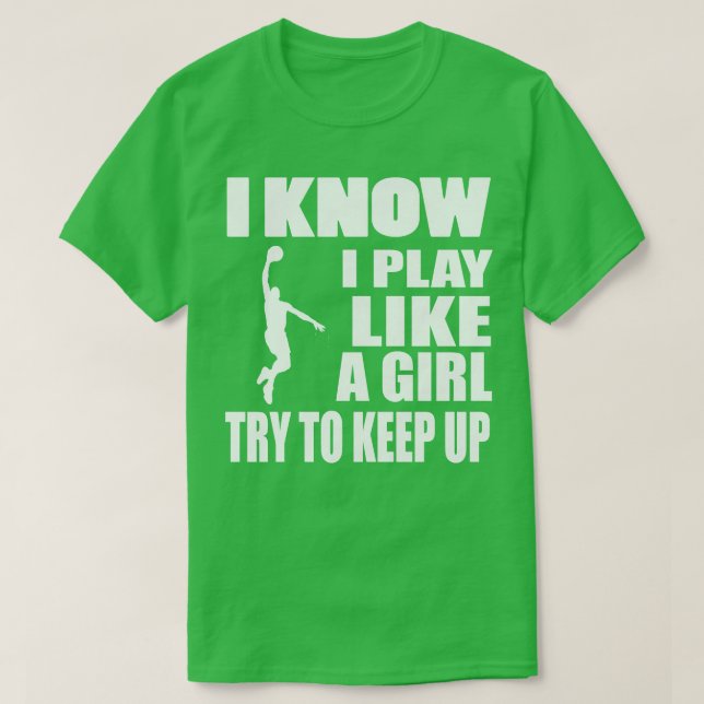 Camiseta Baloncesto Sé Que Juego Como Un Chica (Diseño del anverso)