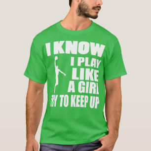 Camiseta Baloncesto Sé Que Juego Como Un Chica
