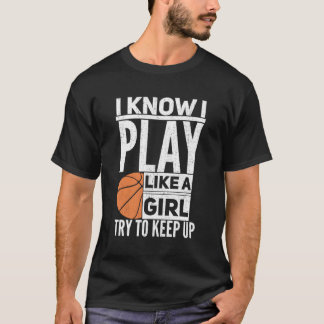 Camiseta Baloncesto Sé Que Juego Como Un Intento De Seguir