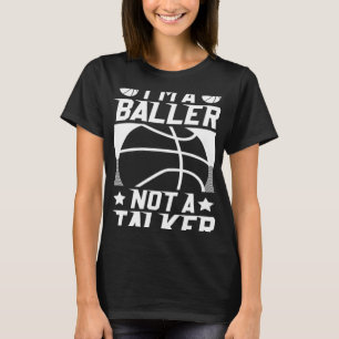Camiseta Baloncesto soy un Baller no un Talador