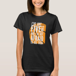 Camiseta Baloncesto Tengo Cinco Fallos Y No Tengo Miedo De