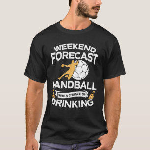 Camiseta Balonmano divertido del pronóstico del fin de