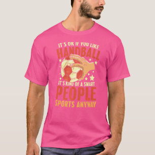 Camiseta Balonmano Es como un deporte inteligente para la g