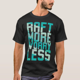 Camiseta Balsa Más, Preocúpate Menos