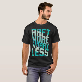 Camiseta Balsa Más, Preocúpate Menos