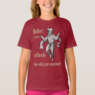 Camiseta Balter: Bailar sin arte pero con gran placer