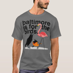 Camiseta Baltimore es para los pájaros