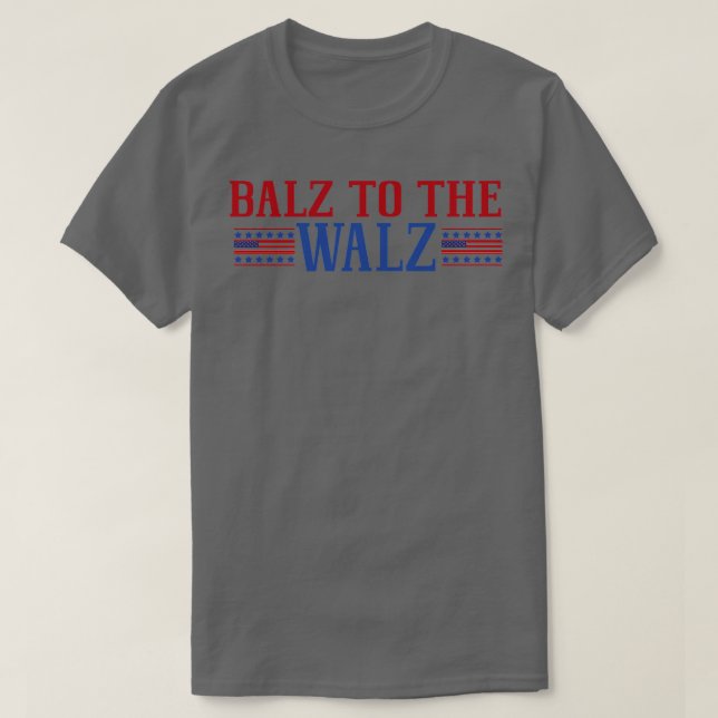 Camiseta Balz al Walz Walz 2024 TShirt (Diseño del anverso)