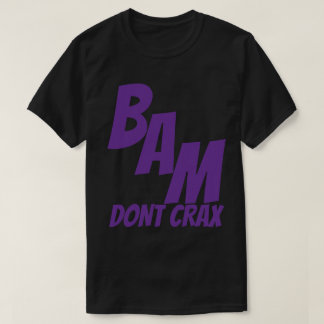 CAMISETA BAM DONT CRAX