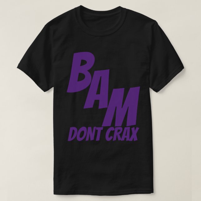 CAMISETA BAM DONT CRAX (Diseño del anverso)