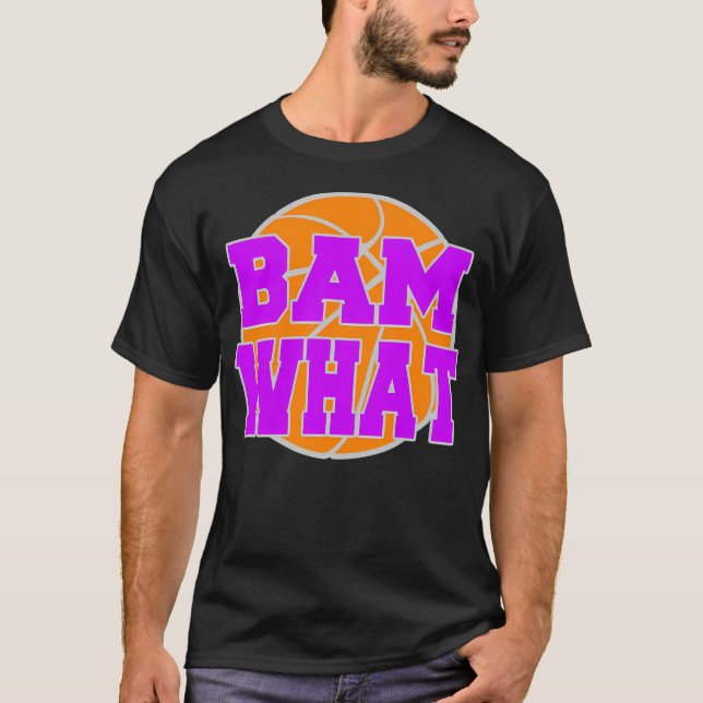 Camiseta Bam What Basketball (Anverso)