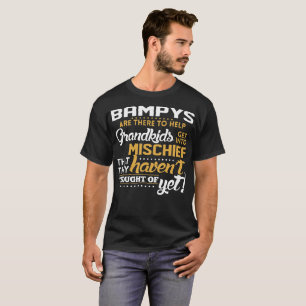 Camiseta Bampys allí para ayudar al Grandkid a conseguir e