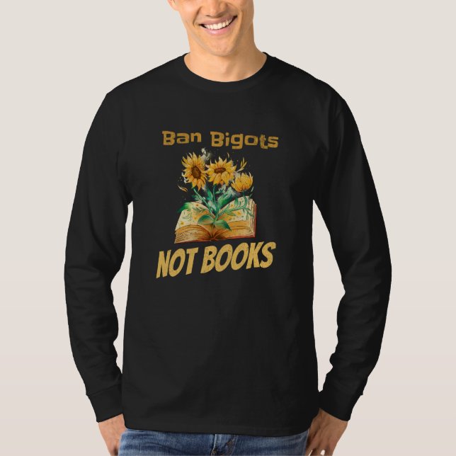Camiseta Ban Bigots Not Books Bookish Reading Banned Books  (Anverso)