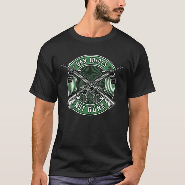Camiseta Ban Idiots Not Guns 2A Flag AR 15 Gun Rights (Anverso)