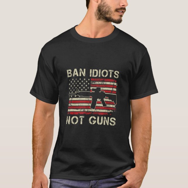 Camiseta Ban Idiots Not Guns Ar15 Bandera Estadounidense 2a (Anverso)
