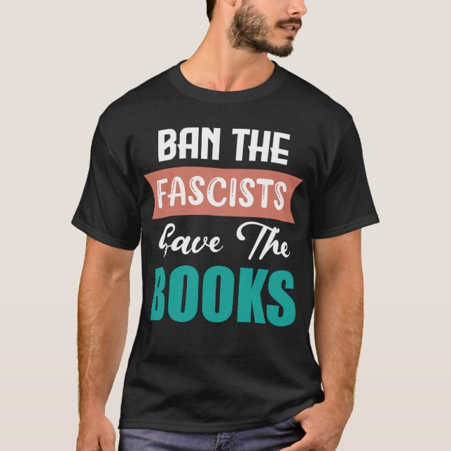 CAMISETA BAN THE FASCISTS SAVE THE BOOKS (Anverso)