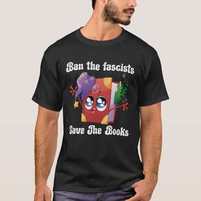 Camiseta Ban The Fascists Save The Books  Book (Anverso)