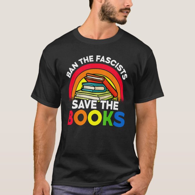 Camiseta Ban The Fascists Save The Books  Book  Worm Nerd 4 (Anverso)