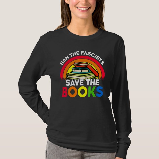 Camiseta Ban The Fascists Save The Books  Book  Worm Nerd 4 (Anverso)
