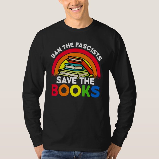 Camiseta Ban The Fascists Save The Books  Book  Worm Nerd 4 (Anverso)