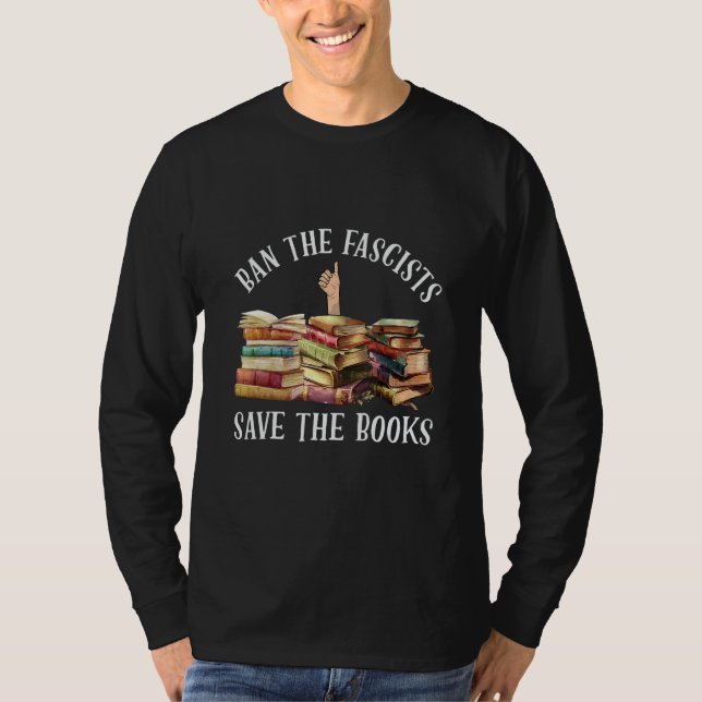 Camiseta Ban The Fascists Save The Books  Book  Worm Nerd 6 (Anverso)