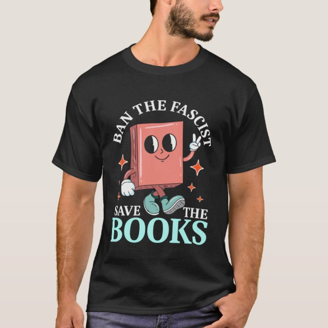 Camiseta Ban the fascists save the books Graphic (Anverso)