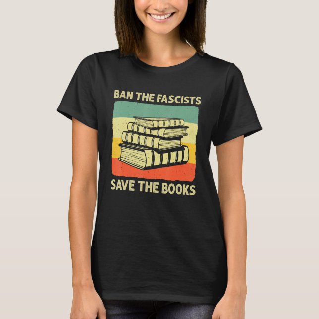 Camiseta Ban The Fascists Save The Books Worm Nerd Funny Bo (Anverso)