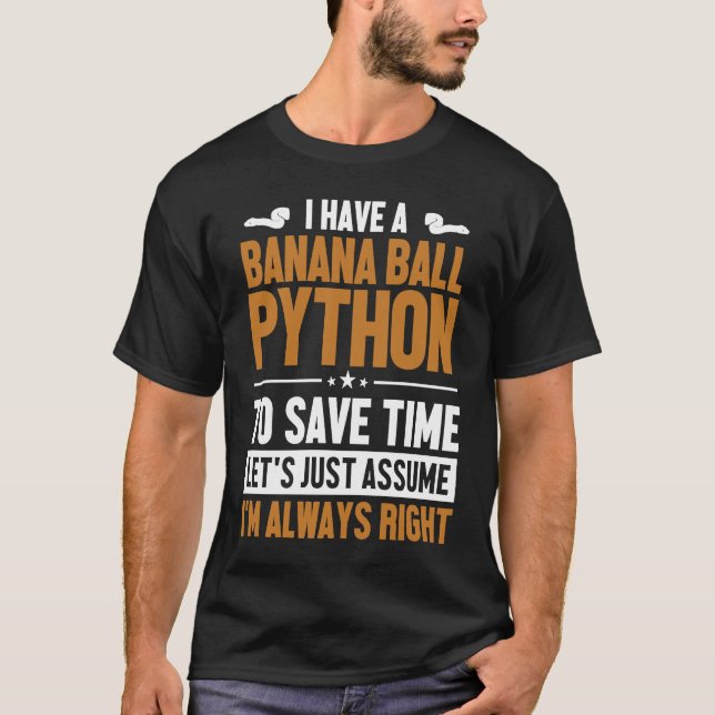 Camiseta Banana Ball Python Let's Assume I'm Right Banana B (Anverso)