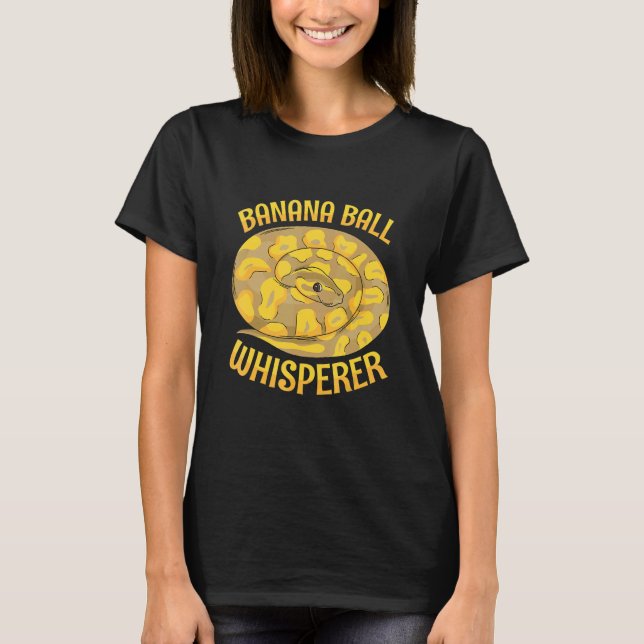 Camiseta Banana ball whisperer Quote for a Banana ball pyth (Anverso)
