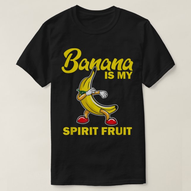 Camiseta Banana Is My Spirit Fruit Funny Design (Diseño del anverso)