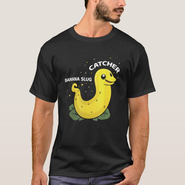 Camiseta Banana Slug Catcher Quote for Snail Catcher 11 (Anverso)